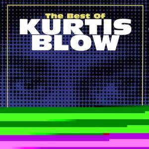Kurtis Blow的專輯The Best Of Kurtis Blow