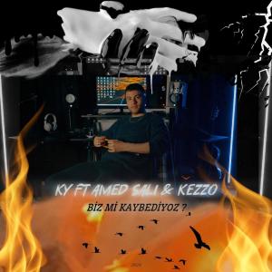 收聽Kaniyazar的Biz Mi Kaybediyoz ? (feat. Amed Sali & Kezzo)歌詞歌曲