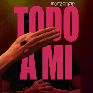 ดาวน์โหลดและฟังเพลง Todo a mi พร้อมเนื้อเพลงจาก Marzomar
