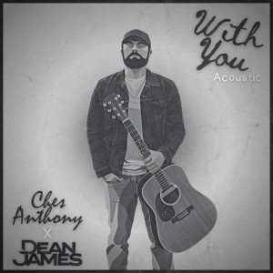 ดาวน์โหลดและฟังเพลง With You (Acoustic) พร้อมเนื้อเพลงจาก Dean James