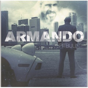 Pitbull的專輯Armando (Deluxe Version)