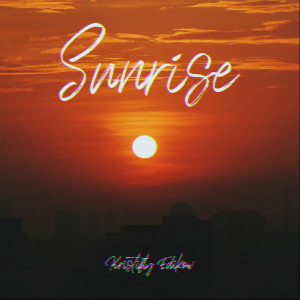 收聽Kristifly Edikow的Sunrise歌詞歌曲
