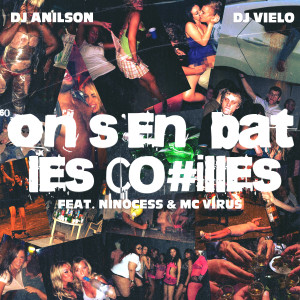 Dengarkan lagu On s'en bat les couilles nyanyian DJ Anilson dengan lirik