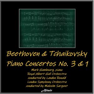 Beethoven & Tchaikovsky: Piano Concertos NO. 3 & 1