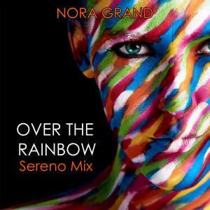 Nora Grand的专辑Over the Rainbow (Sereno Mix)
