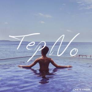 ดาวน์โหลดและฟังเพลง Like A Virgin พร้อมเนื้อเพลงจาก Tep No