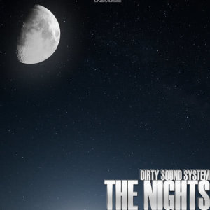 Dirty Sound System的專輯The Nights