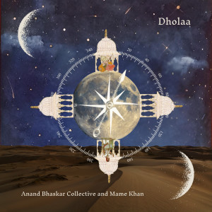 Album Dholaa from Anand Bhaskar Collective