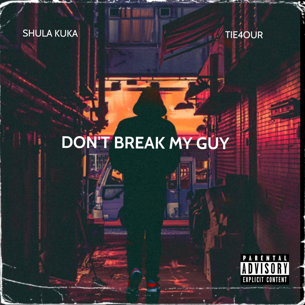 Don't Break My Guy (Explicit)