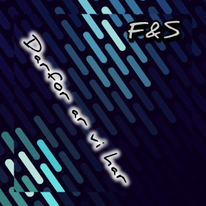 收听F&S的Darfor ar vi har歌词歌曲