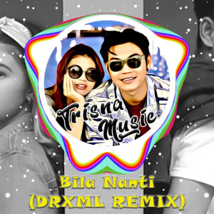 ดาวน์โหลดและฟังเพลง BILA NANTI (Drxml Remix) พร้อมเนื้อเพลงจาก Nabila Maharani