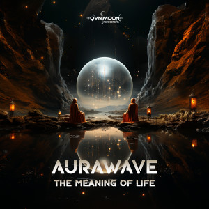 อัลบัม The Meaning Of Life ศิลปิน Aurawave
