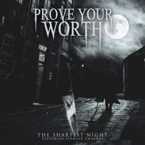 收听Prove Your Worth的The Sharpest Night (Explicit)歌词歌曲