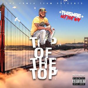 Thiswae的專輯Top Of The Top (Explicit)