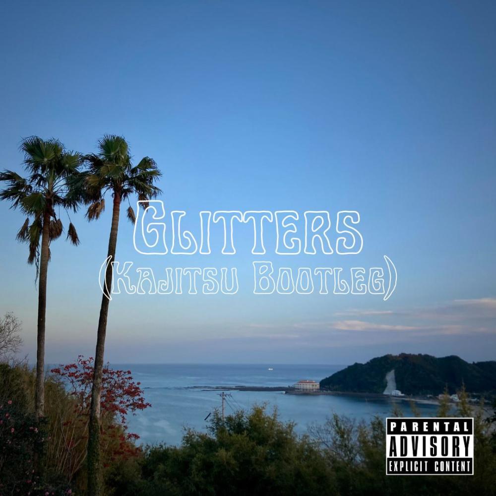 Glitters (Kajitsu Bootleg) (feat. Taii) (Explicit)