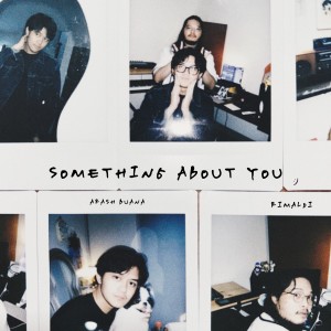 Listen to something about you song with lyrics from Arash Buana