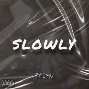 Raimu的專輯SLOWLY