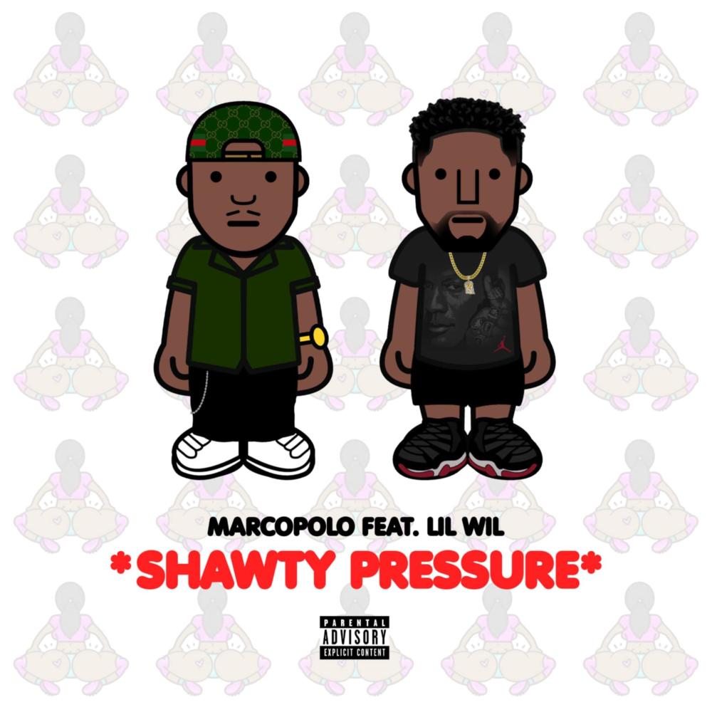 Shawty Pressure (feat. Lil Wil) (Explicit)