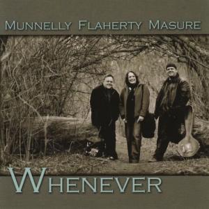 收聽Munnelly Flaherty Masure的Whenever歌詞歌曲
