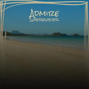 Listen to Admire Wheresoever song with lyrics from Jaina Ninson