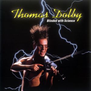 收聽Thomas Dolby的She Blinded Me With Science歌詞歌曲