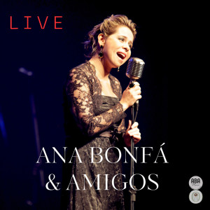 Album Ana Bonfá & Amigos (LIVE) from 