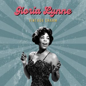 อัลบัม Gloria Lynne (Vintage Charm) ศิลปิน Gloria Lynne