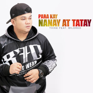 Album Para Kay Nanay at Tatay (Feat. Mildred) from Thike