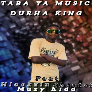 Durha King的專輯Taba Ya Music (feat. Muzy Kid & Djy Shlatsi)