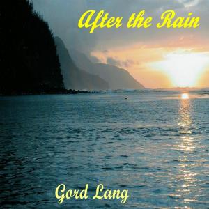 Gord Lang的專輯After the Rain