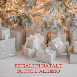 Album Regali Di Natale Sotto L'albero oleh Various  Artists