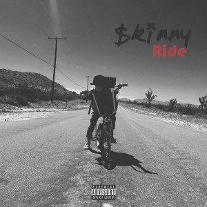 ดาวน์โหลดและฟังเพลง Ride (Explicit) พร้อมเนื้อเพลงจาก Skinny