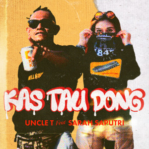Uncle T的專輯Kas Tau Dong (Explicit)