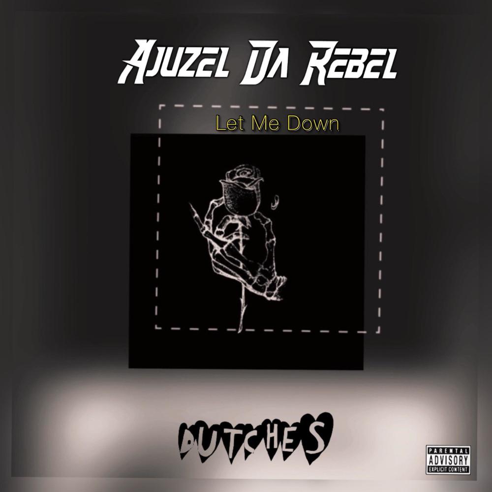 Let Me Down (feat. Dutches) (Explicit)