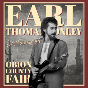 อัลบัม Obion County Fair (Live, '84) ศิลปิน Earl Thomas Conley