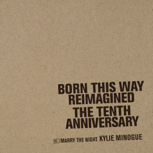 收聽Kylie Minogue的Marry The Night歌詞歌曲