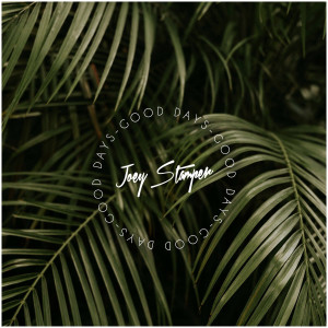 Album Good Days from Joey Stamper