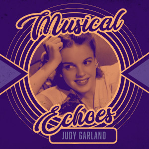 Judy Garland的專輯Musical Echoes of Judy Garland