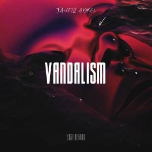 Taufiq Akmal的專輯VANDALISM