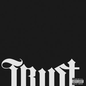 KOB的專輯TRUST (feat. PNMBRE & Bebe Choppa) (Explicit)