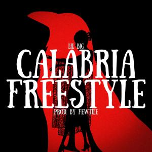 Calabria Freestyle (Explicit)
