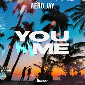 Listen to You & Me song with lyrics from Aéro Jay