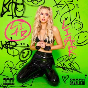 Ceara Cavalieri的專輯Liar Liar (Explicit)