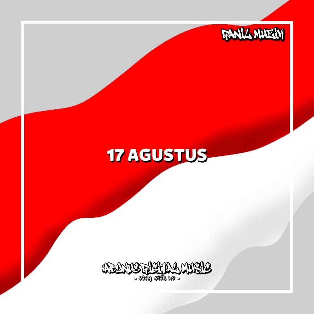 DJ 17 AGUSTUS SLOW