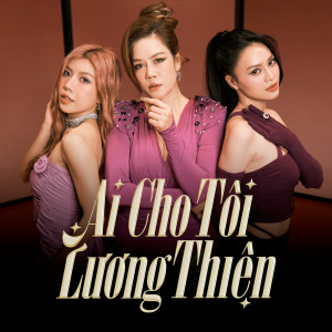 Thu Phuong的專輯Ai Cho Tôi Lương Thiện