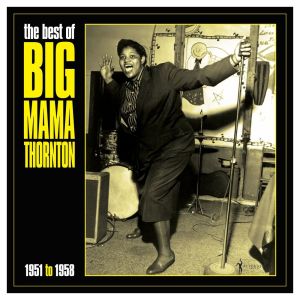 Big Mama Thornton的專輯The Best Of Big Mama Thornton 1951-58