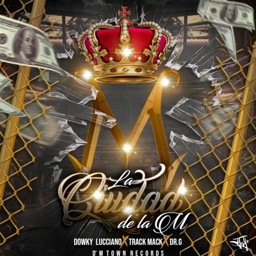 La Ciudad de la M (feat. Dowky Lucciano, Track Mack & Dr G) (Special Version)
