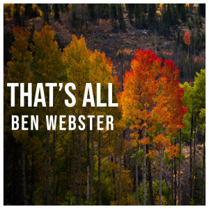Ben Webster的專輯That's All - Autumn Jazz