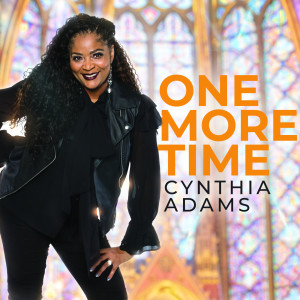 ดาวน์โหลดและฟังเพลง One More Time พร้อมเนื้อเพลงจาก Cynthia Adams