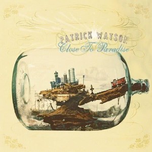 Patrick Watson的專輯Close To Paradise